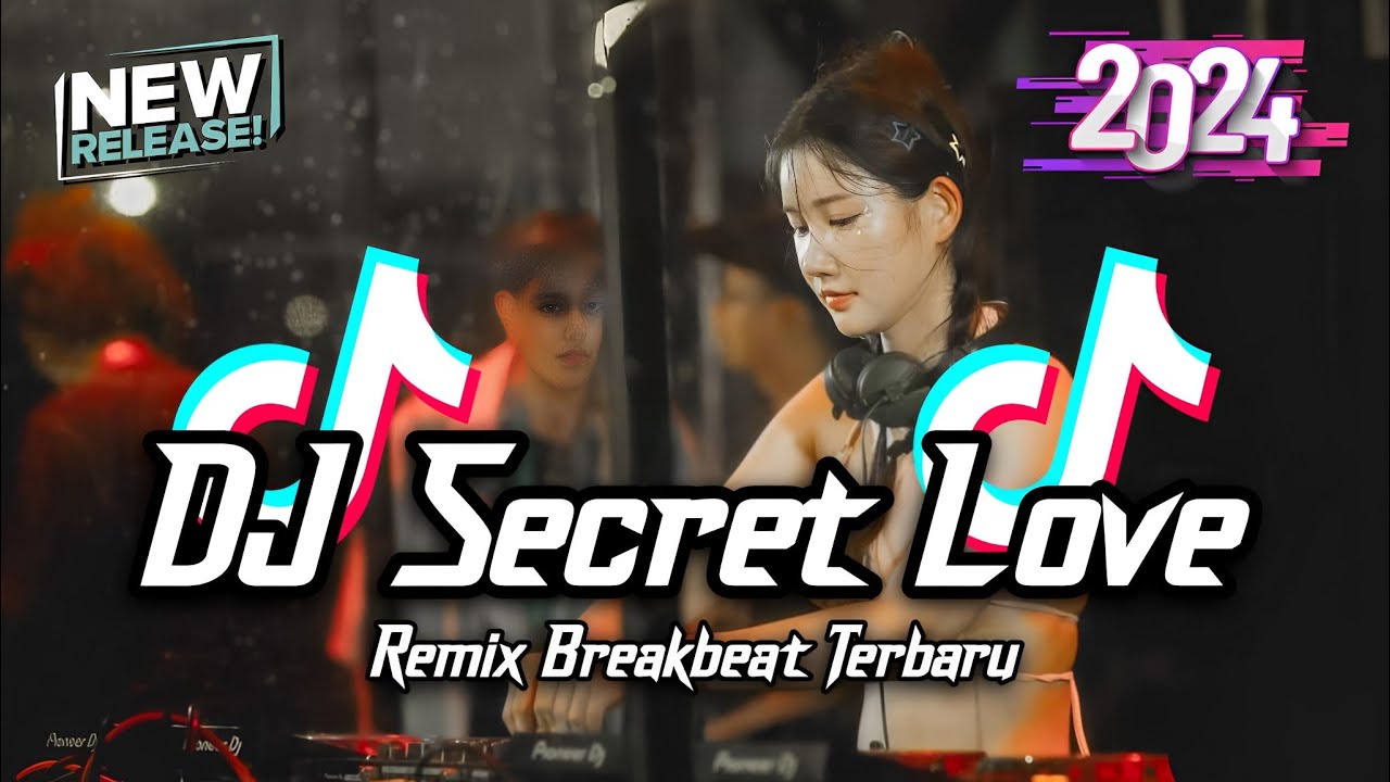 DJ Secret Love Breakbeat Remix Full Bass Tiktok Fyp Version Terbaru 2024