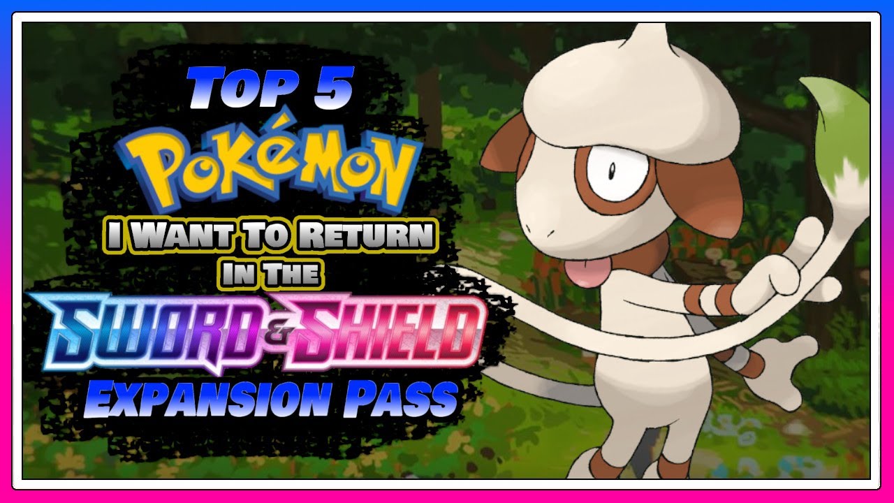 Top 5 Pokemon I Want To Return In Sword and Shield's Expansion Pass