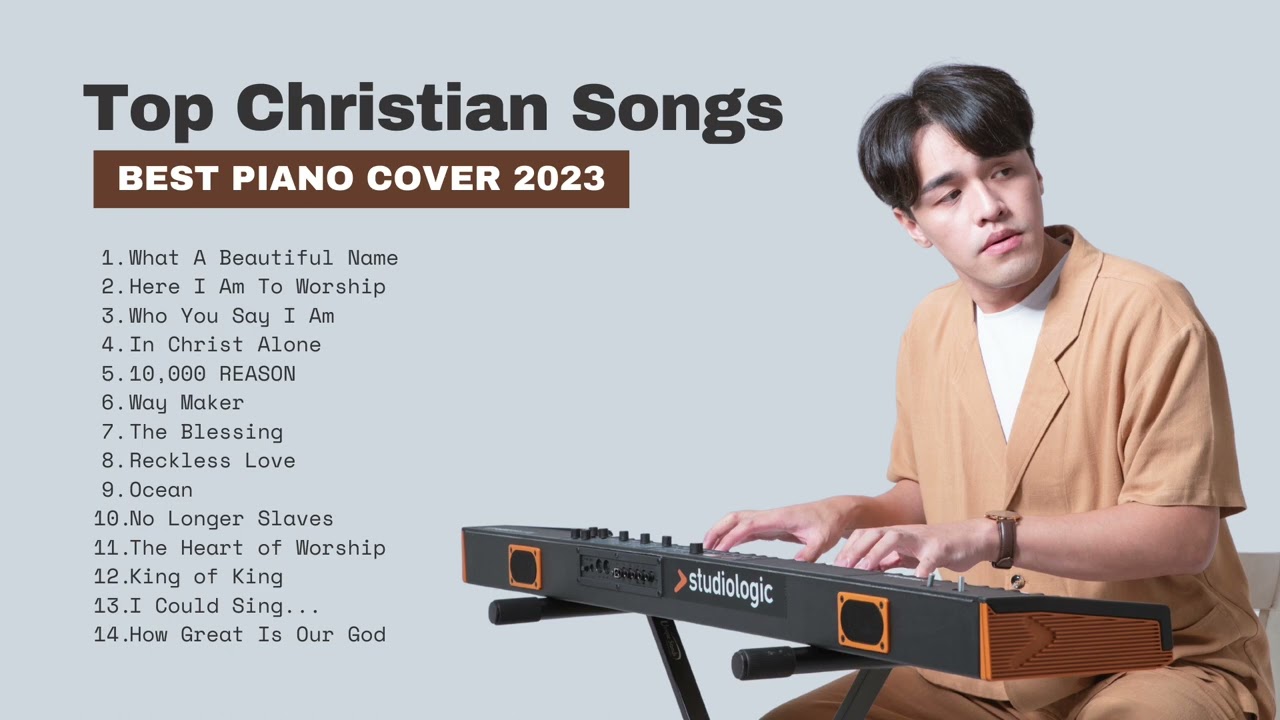 Top 14 Piano Covers of Best Christian Songs 2023 -  Best Worship Piano Covers by Keng Piano Worship
