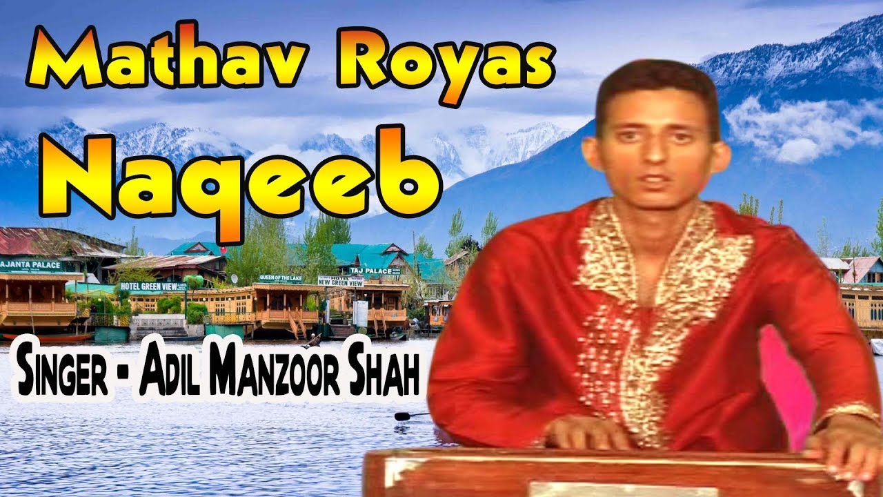 Popular Kashmiri Song 2019 || Mathav Royas Naqeeb || Adil Manzoor Shah || Kashmiri Hits