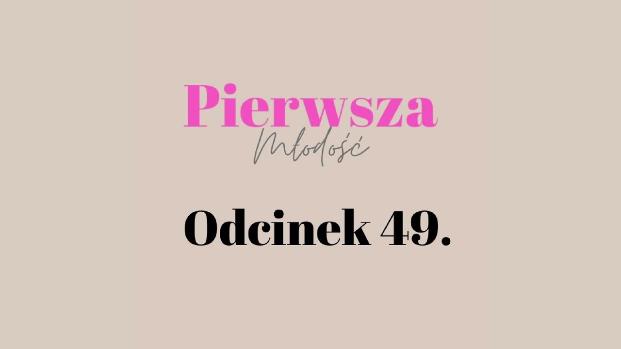 Pierwsza Młodość #49