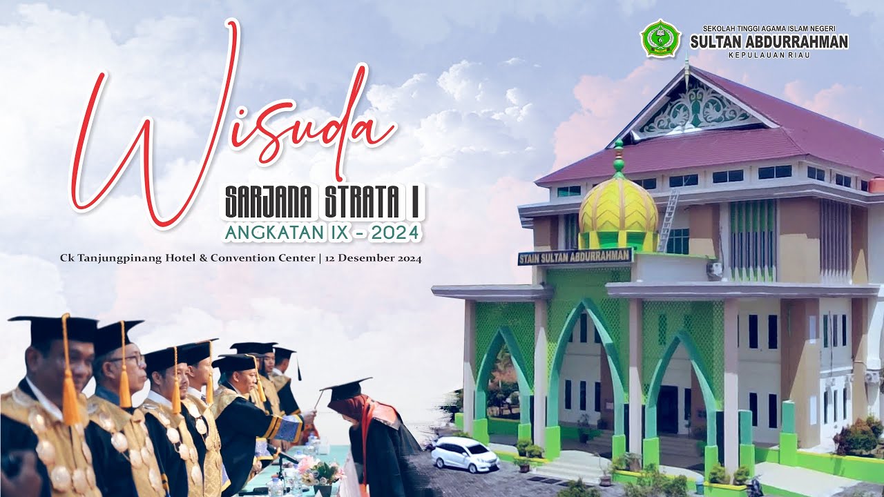 🔴 LIVE | WISUDA SARJANA STRATA I ANGKATAN IX STAIN KEPRI