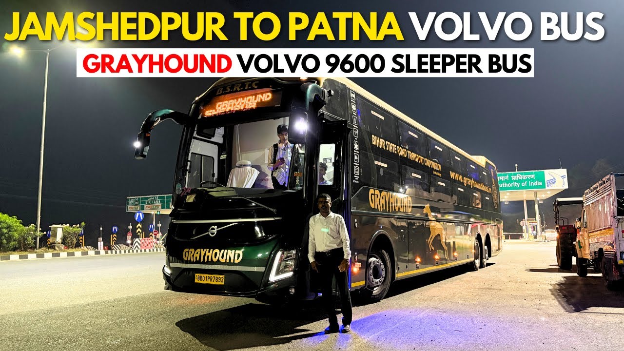 Jamshedpur to Patna | BSRTC Grayhound Volvo 9600 Sleeper | First Luxury Bus on This Route!