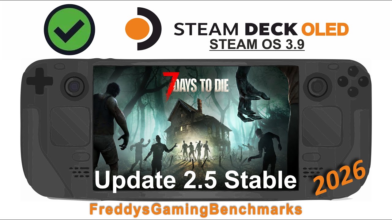 7 Days to Die (Update 2.5 Stable) on Steam Deck OLED with Steam OS 3.9