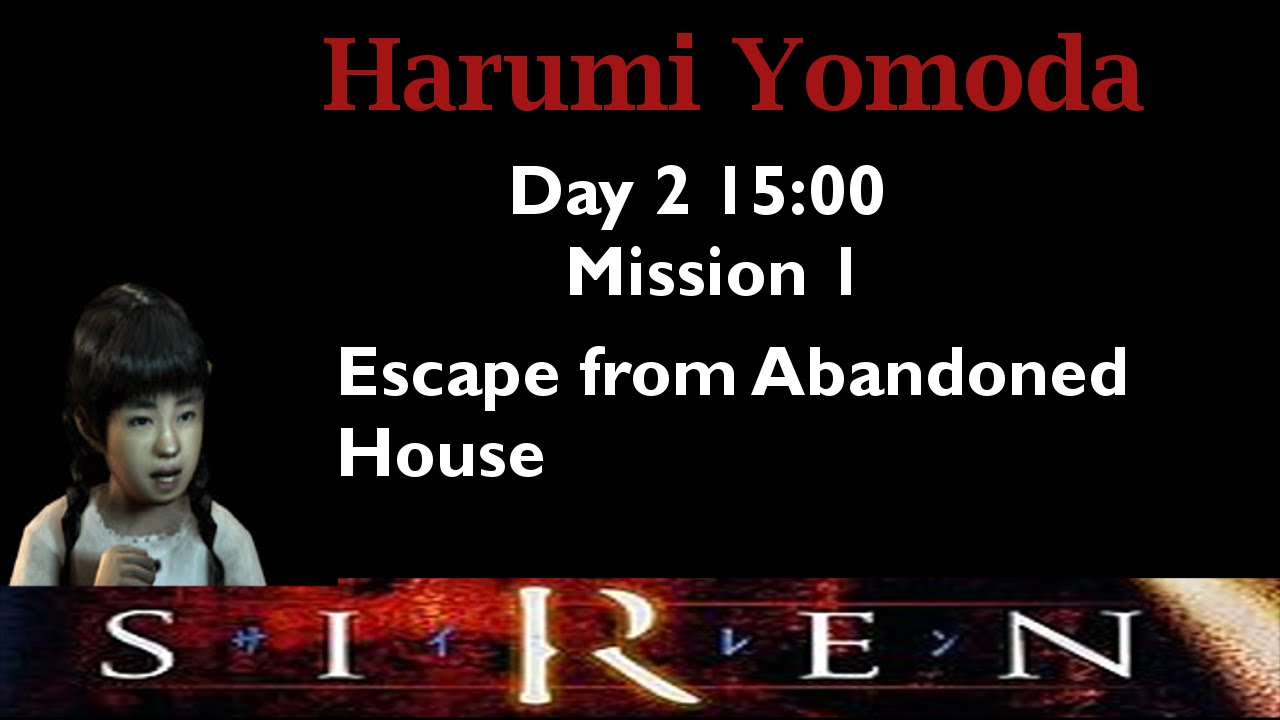 [Forbidden Siren] Harumi Yomoda: Day 2 15:00 (mission 1)