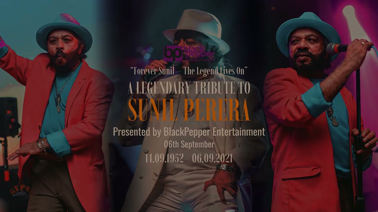 Legendary Sunil Perera | A Tribute by BlackPepper Entertainment (06th September 2025)