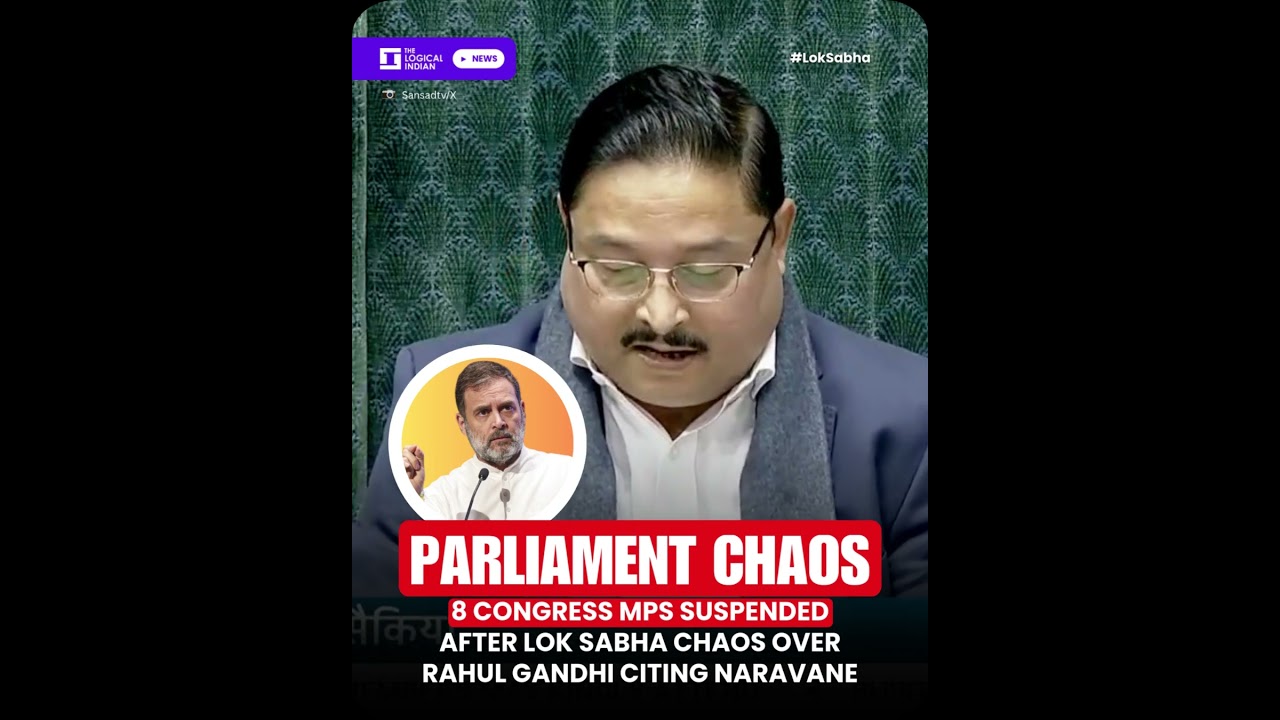 8 Congress MPs Suspended After Lok Sabha Chaos Over Rahul Gandhi Citing Naravane