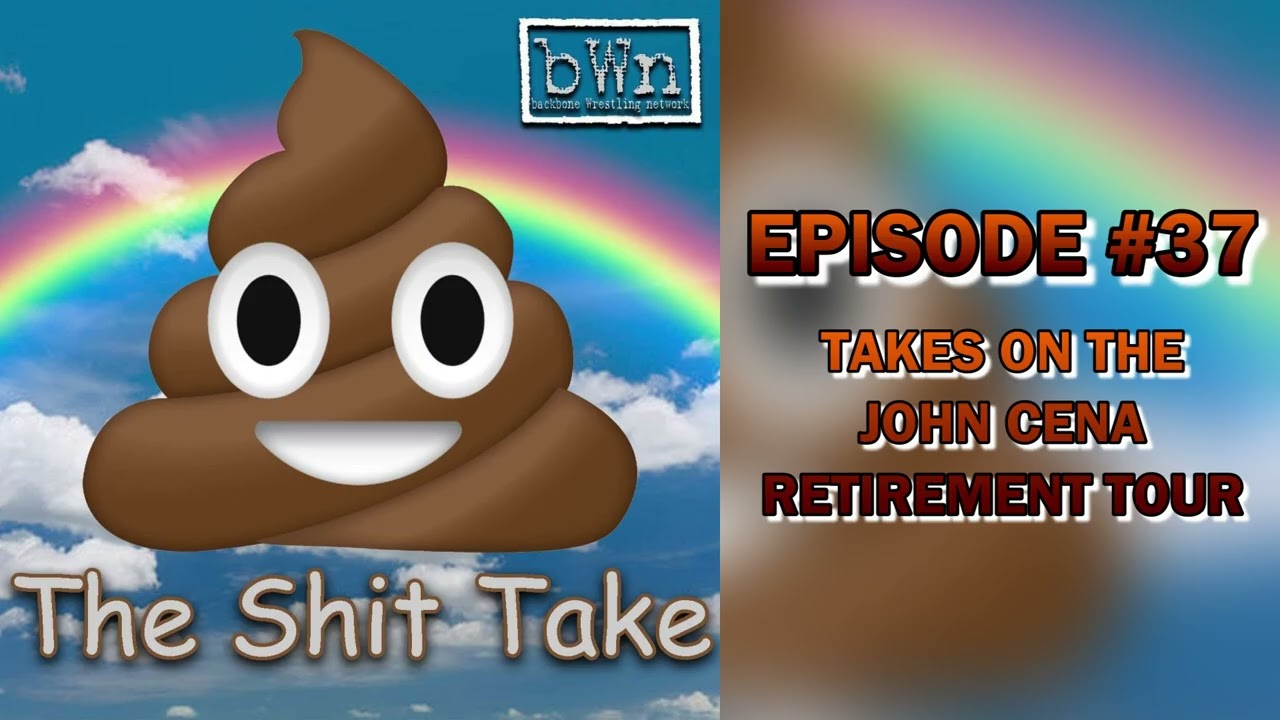 The John Cena Retirement Tour! | The Shit Take #37 | Backbone Wrestling