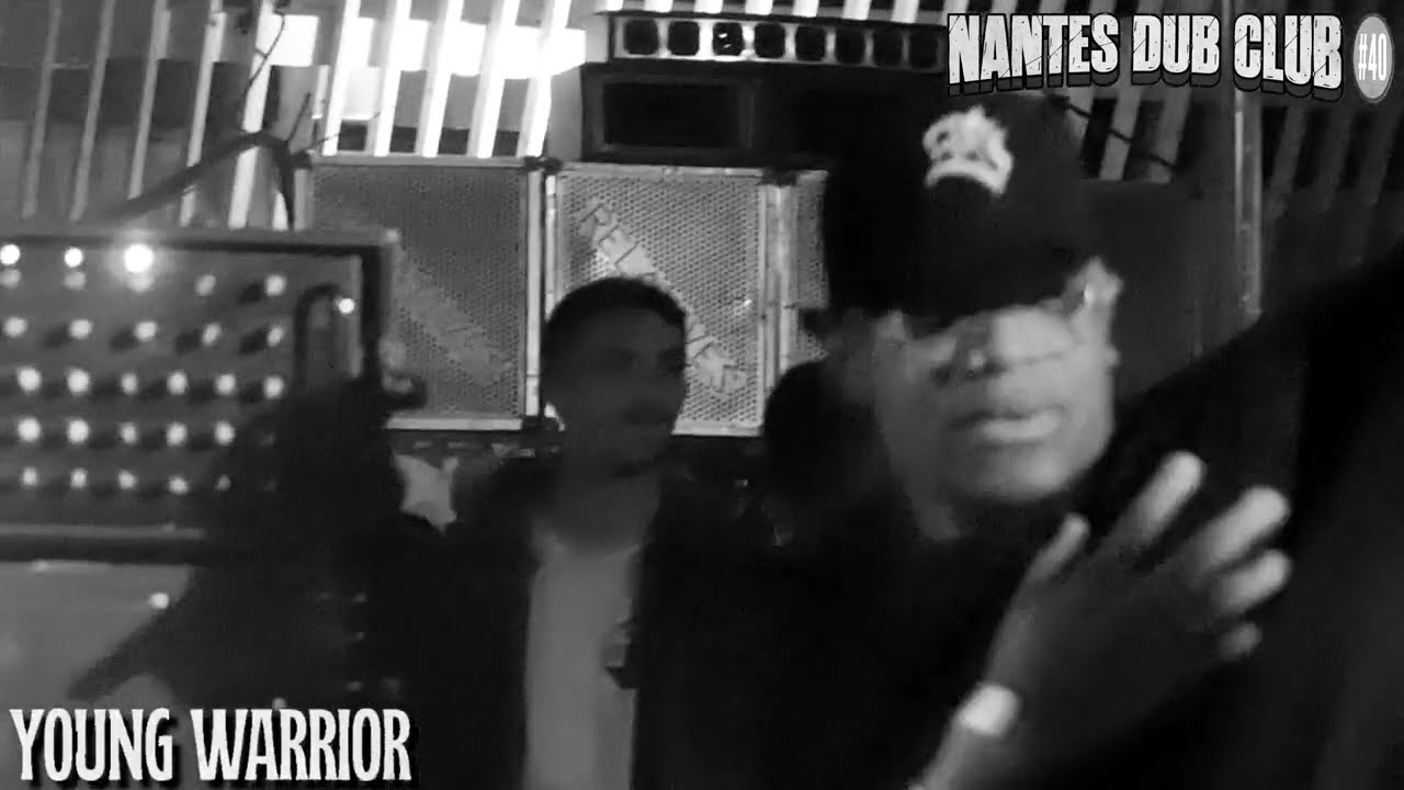 NANTES DUB CLUB #40 | YOUNG WARRIOR ▶ Roger Robin 