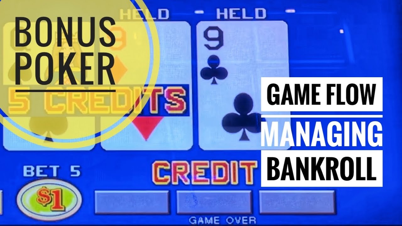 BONUS POKER 🪙 extending your play by managing bankroll and the flow of the game