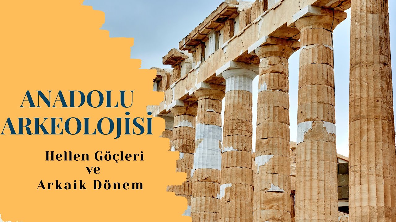 2022 Sosyal Bilgiler ÖABT- ARKEOLOJİ 5- Hellen Göçleri ve Arkaik Dönem (Konu Anlatım)
