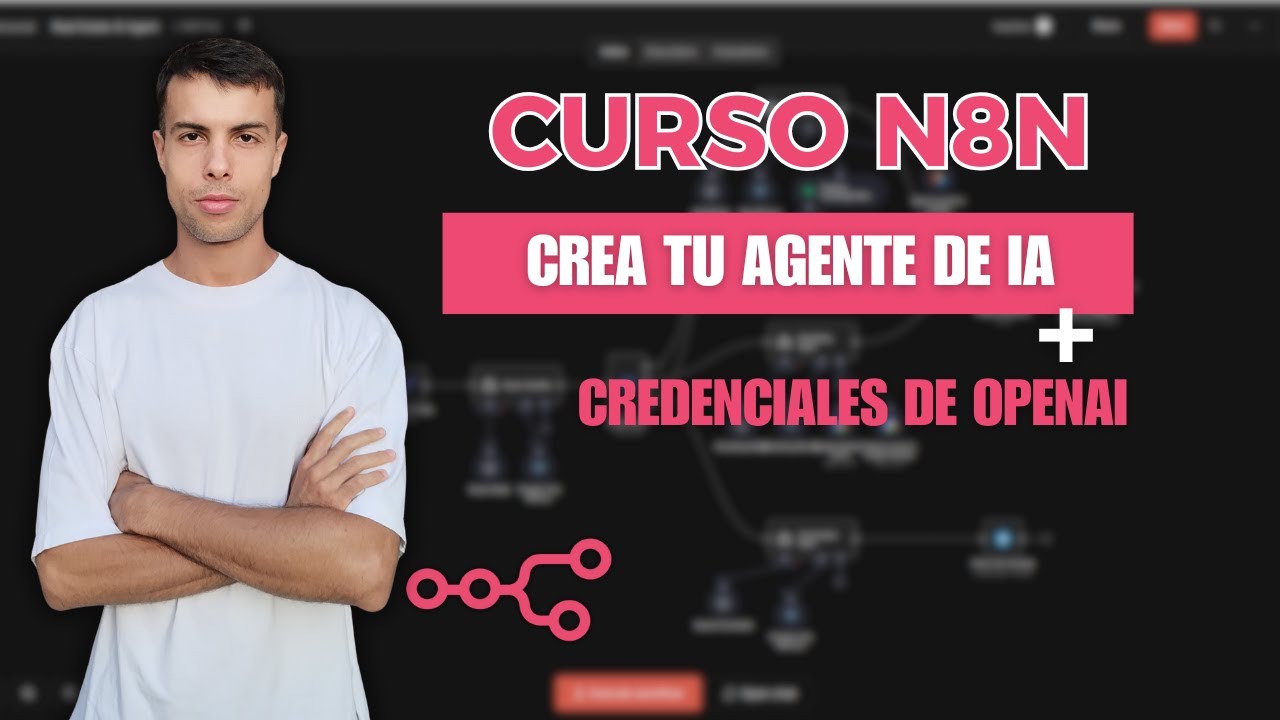 Crea tu PRIMER AGENTE DE IA en n8n | OpenAI + Google Sheets | Tutorial Completo