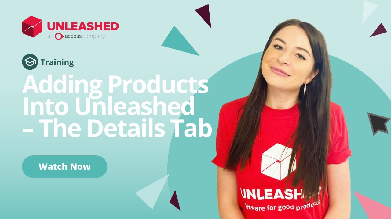 Adding Products Into Unleashed – The Details Tab | Unleashed Inventory Management Training Academy