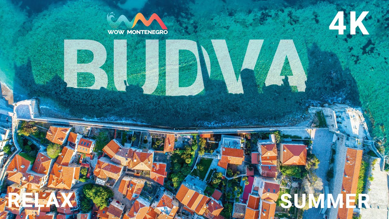 BUDVA - 4K - 2021 - RELAXING - WOW MONTENEGRO