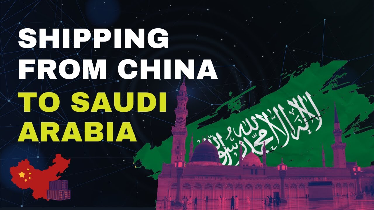 Shipping from China to Saudi Arabia : Air & Sea rates and transit time : Q1 2023