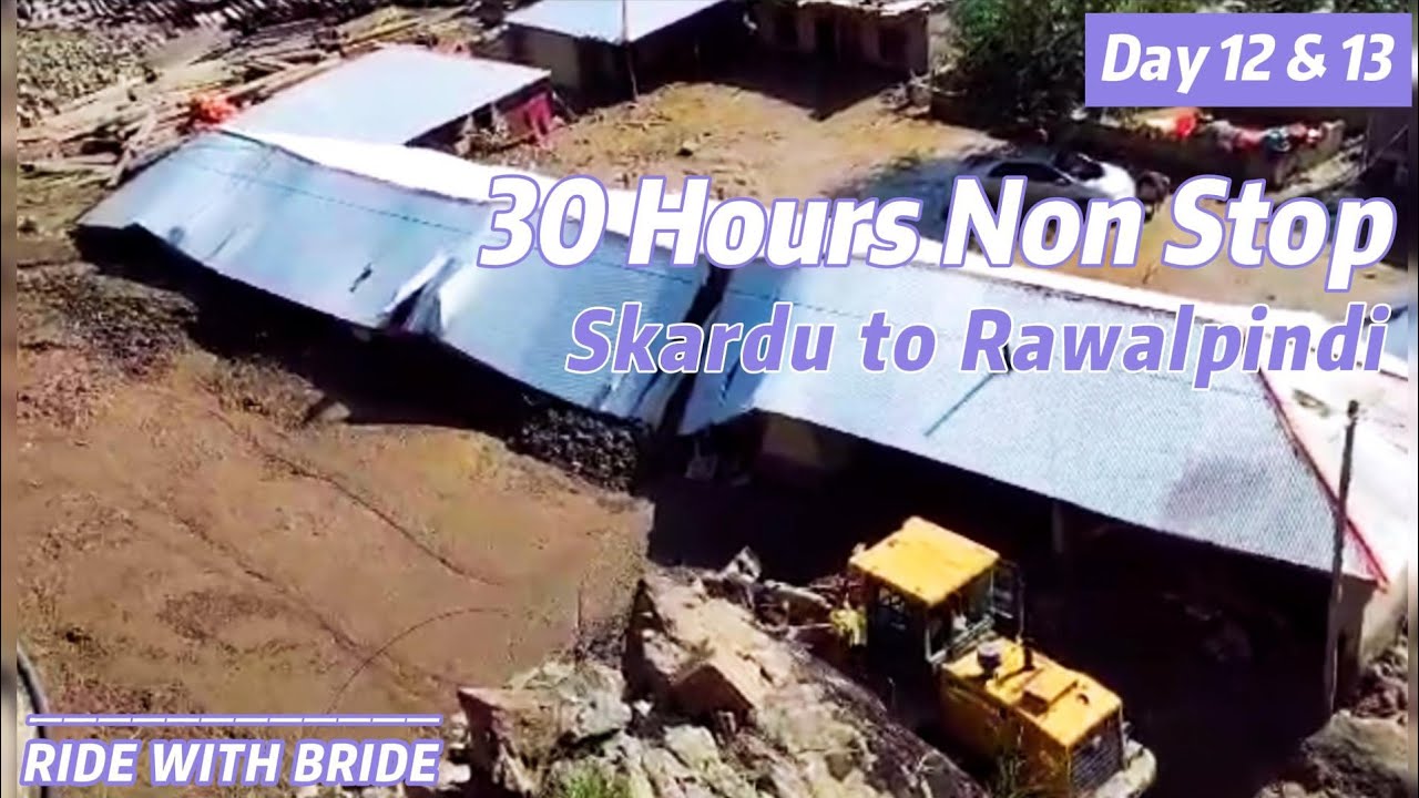 30 hours non stop | Skardu to Rawalpindi | Day 12