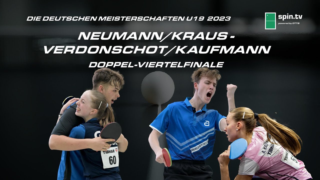 Neumann/Kraus - Kaufmann/Verdonschot I Mixed-Viertelfinale Tischtennis-DM U19 2023
