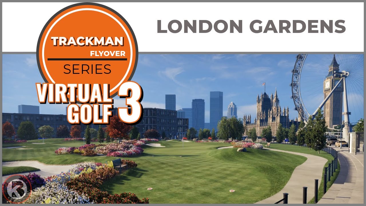 Trackman Virtual Golf 3 Course Flyover - London Gardens