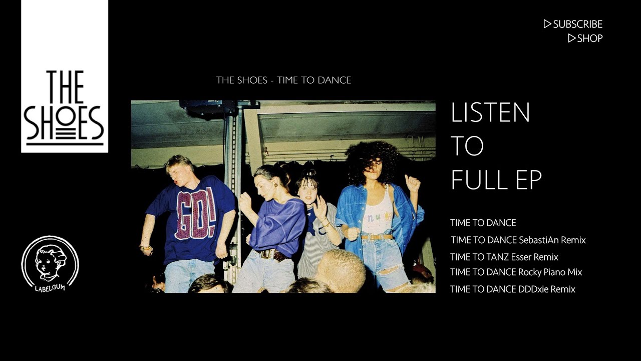 The Shoes ' Time To Dance ' Sebastian Remix