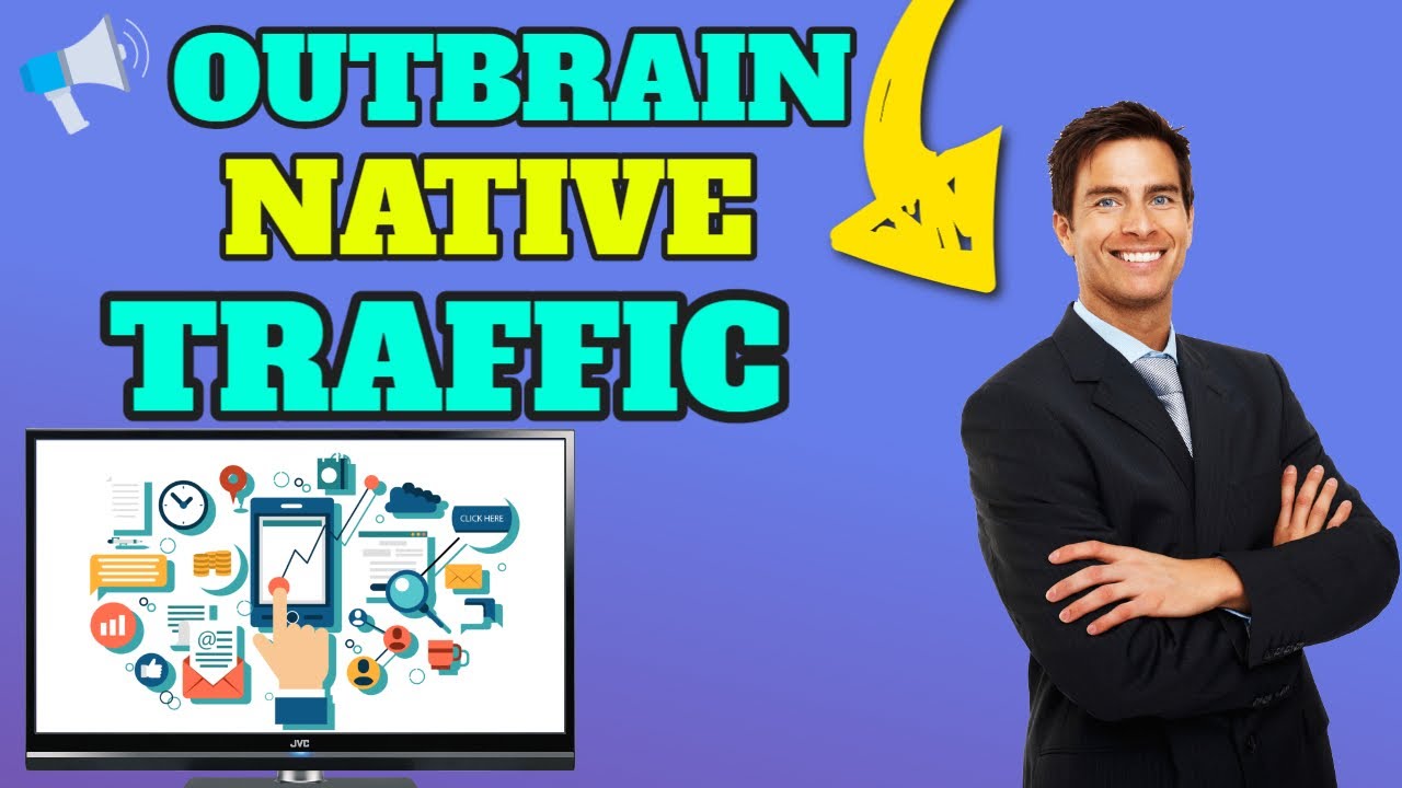 Outbrain Native Ads - Traffic Overview With Outbrain & Campaign Setup