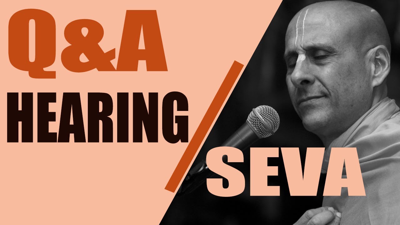 HEARING V/S SEVA | Q&A | HH RADHANATH SWAMI