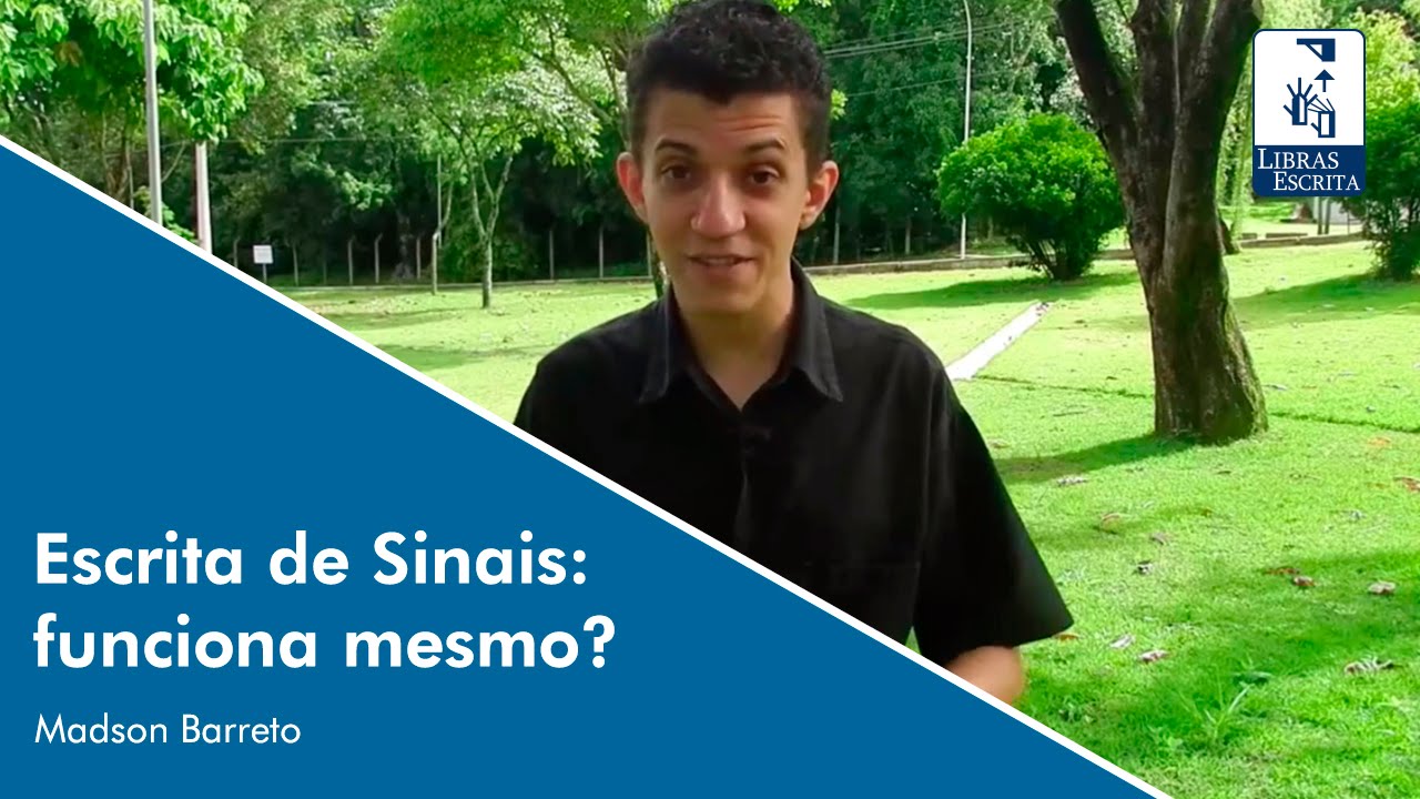 Escrita de Sinais (SignWriting) funciona mesmo? Madson Barreto - Universidade da Libras (Unilibras)