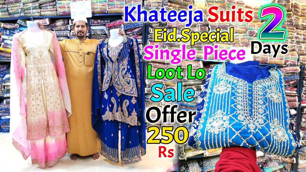 Khateeja Suits Eid Special Offer Single Piece Loot Lo Sale Dhamaka Only 2.Days || Khateeja Suits ||