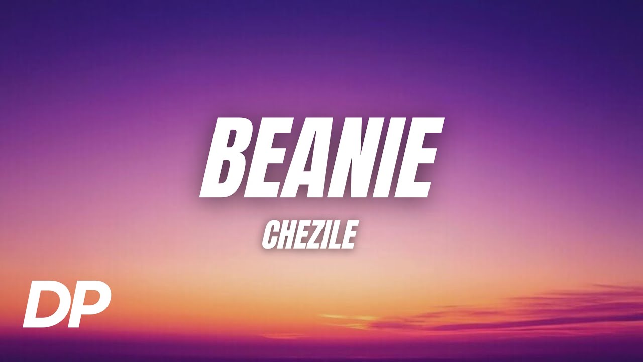 Chezile - Beanie (tekst)