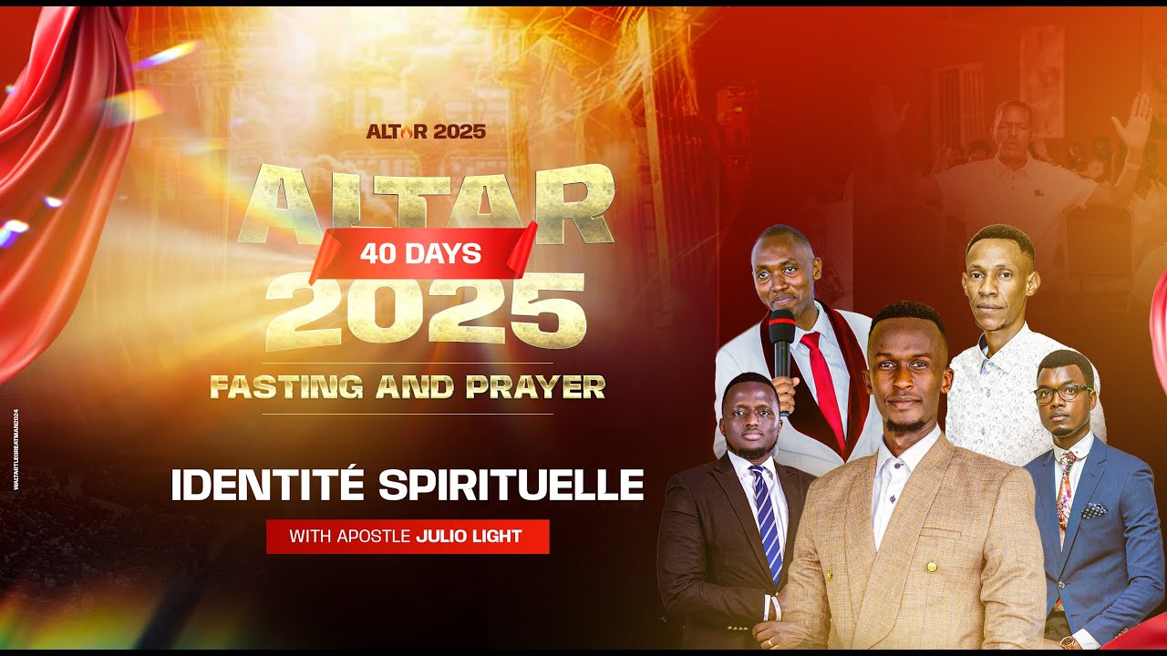 ALTAR2025 - Identité Spirituelle Avec Apostle Julio Light