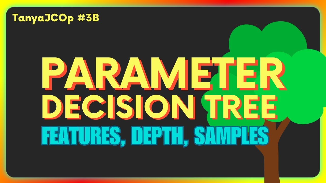 Penjelasan Parameter di Algoritma Decision Tree | #TanyaJCOp 3 Part 2