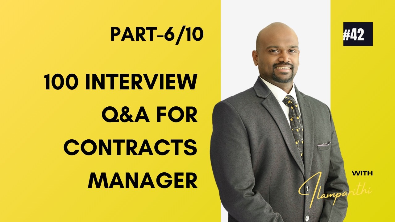 100 Interview Q&A for Contracts manager - Part-6/10 | Ep 42 | Ilamparithi Boologasundaravijayan