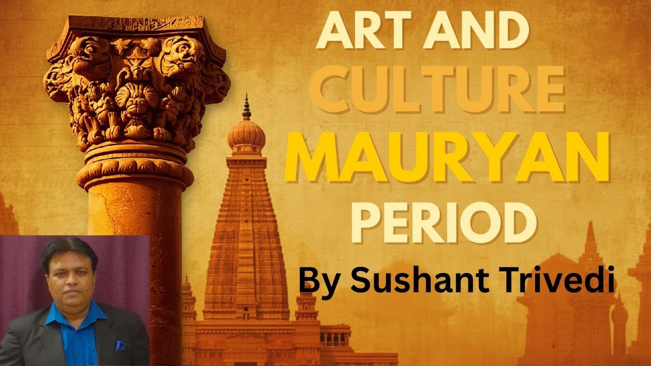 Indian Art & Culture-Mauryan Civilization