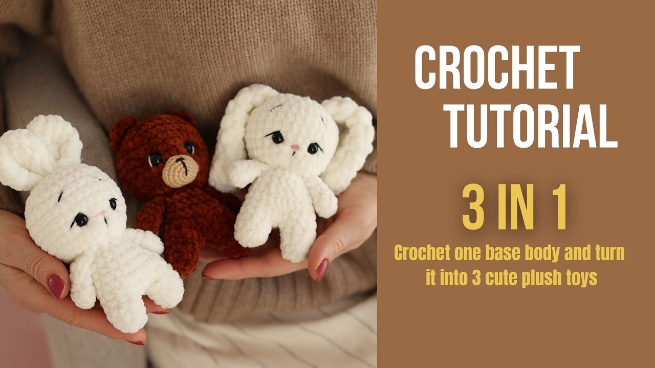3-in-1 Amigurumi Crochet Tutorial: Bunny (Floppy/Standing Ears) + Teddy Bear | Easy Plush Pattern