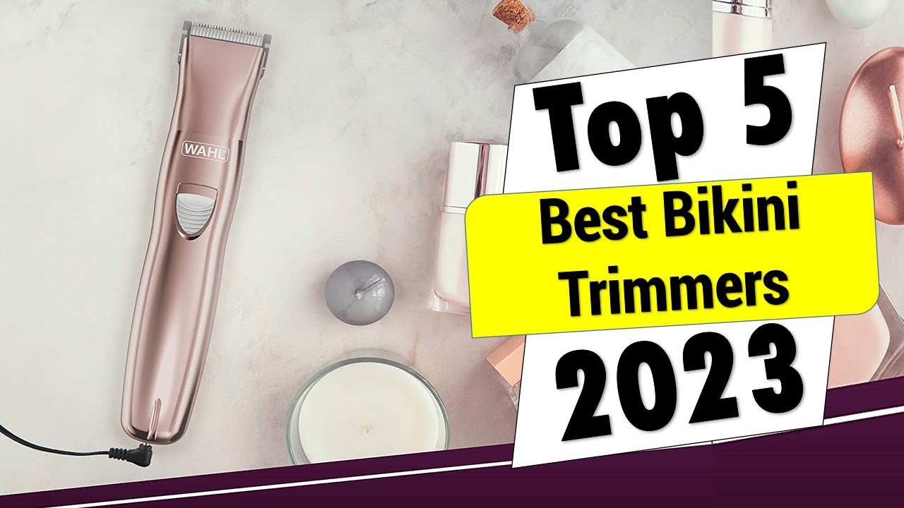 ✅Best Bikini Trimmers 2023 |Top 5 Best Bikini Trimmers