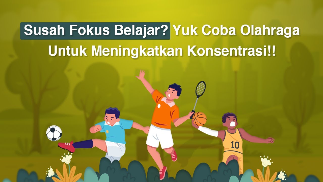 Olahraga Untuk Meningkatkan Konsentrasi Belajar