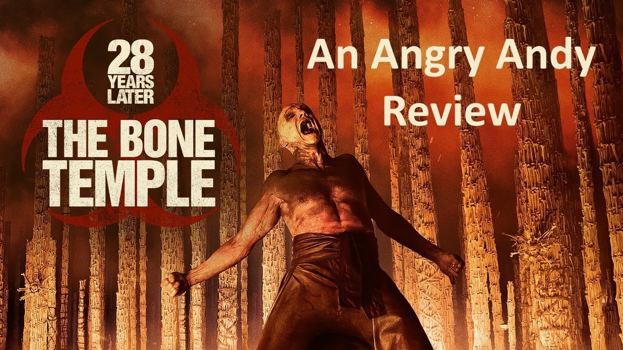 28 Years Later: The Bone Temple - An "On The Fly" Angry Andy Review featuring Spider-Dan