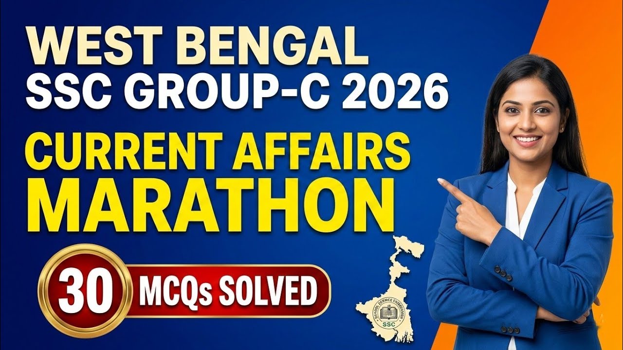 West Bengal SSC Group-C 2026 | Current Affairs Marathon | 30 Important MCQs with Solutions