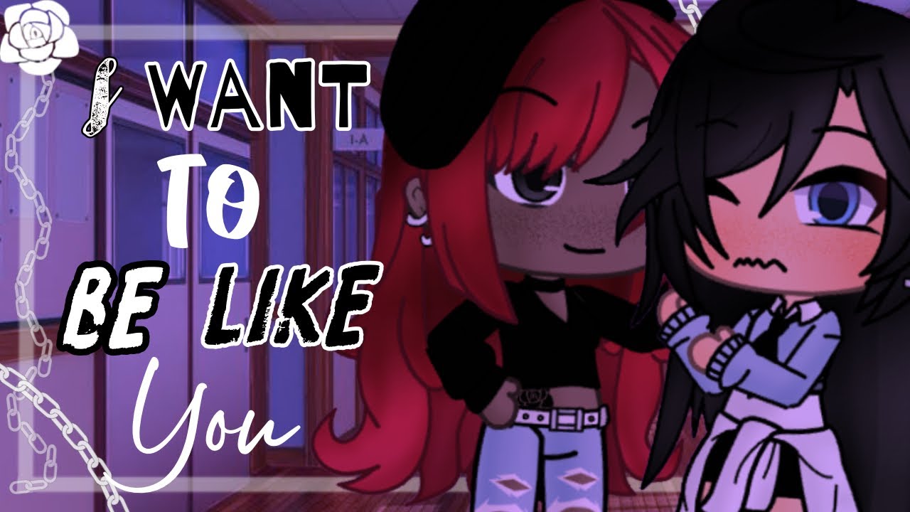 I Want To Be Like You | Gacha Life Mini Movie | Lesbian