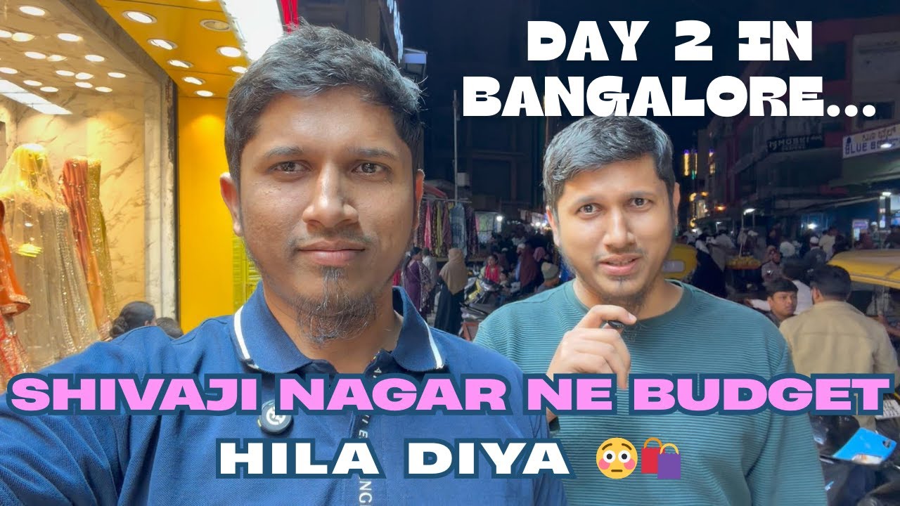 Day 2 Bangalore Shopping | Shivaji Nagar ka asli scene 😍