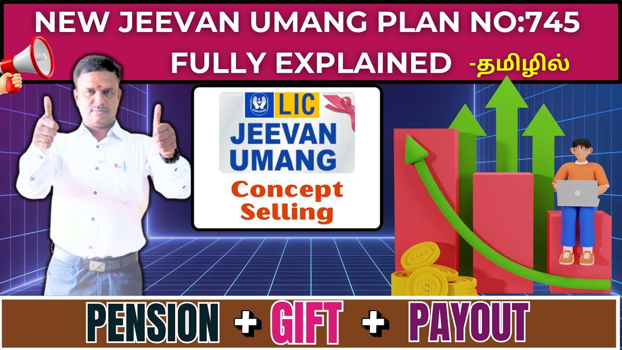 New Jeevan Umang 745 Fully Explained | Concept Selling | Selling Tips | Explained in Tamil