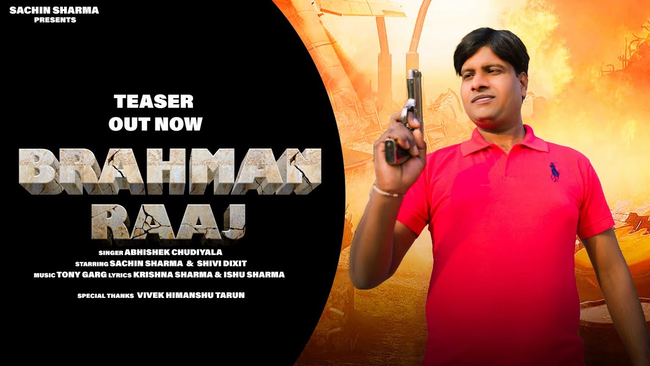 BRAHMAN RAAJ NEW  SONG SACHIN SHARMA TRAILER , 2022