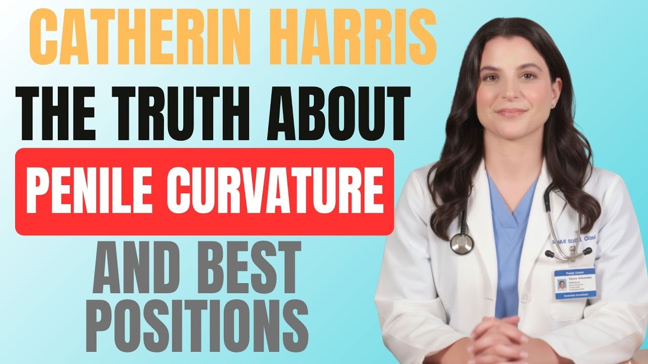 Penile Curvature: Problem or Advantage? Position Guide | Catherin Harris