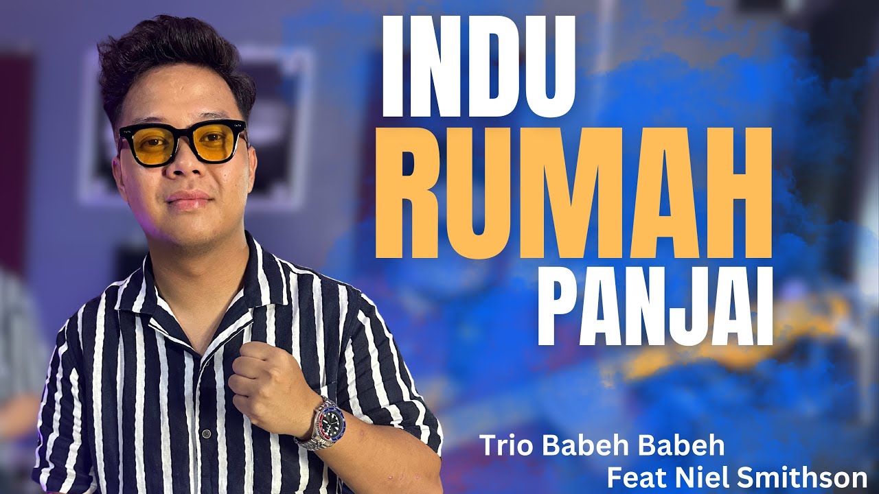 INDU RUMAH PANJAI - TRIO BABEH BABEH FT NIEL SMITHSON COVER || Indu Rumah Panjai Mayuh Pandai Sekula