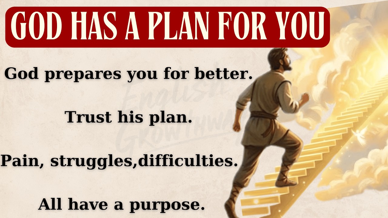 God’s Plan For You | God Wants to Help You | Grow and Improve Your English
