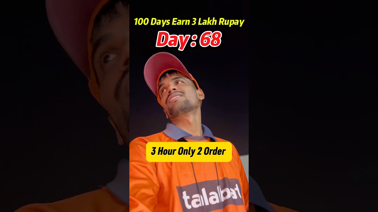 Day :- 68 👉 Earn 3 Lakh in 100 Days Challenge From Talabat #day68