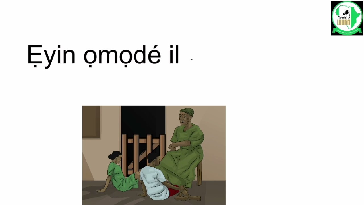 EWI YORUBA: EKO ILE | YORUBA POEM ON HOME TRAINING