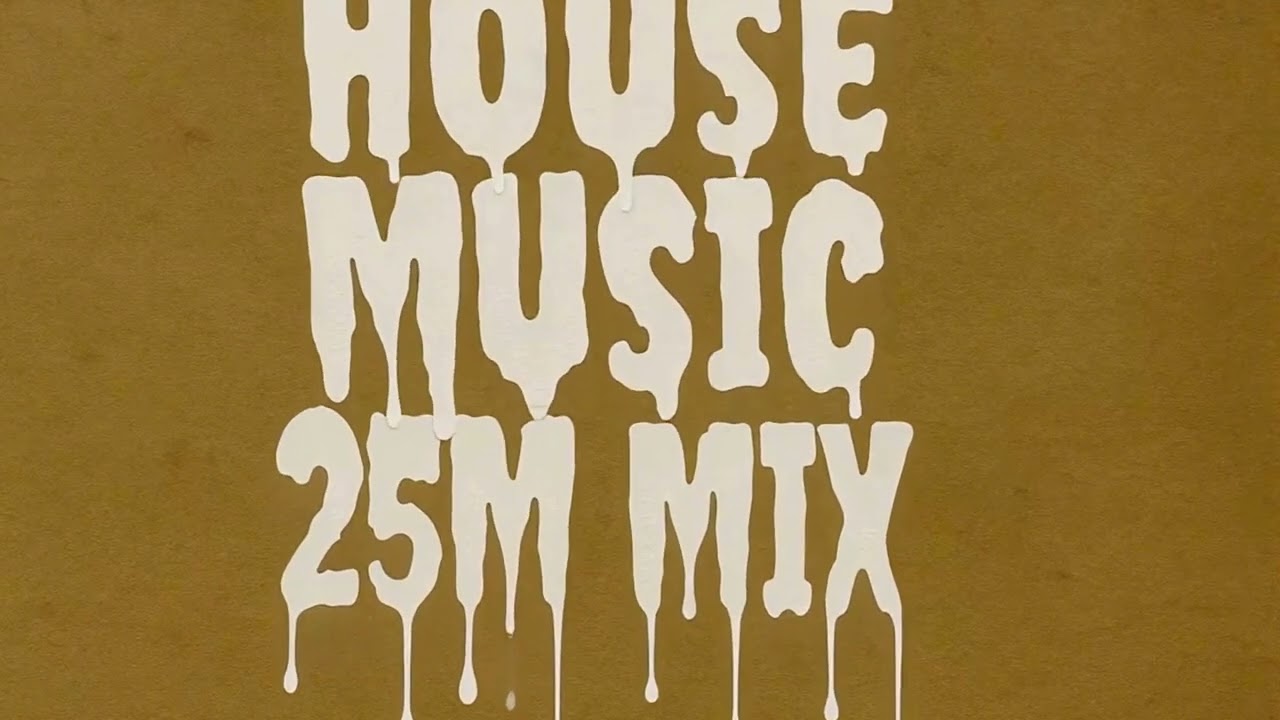 House Music 25m Mix Chill Vibes, House Party, Night Drive, Summer Vibes, Chillout, Lounge Vol012