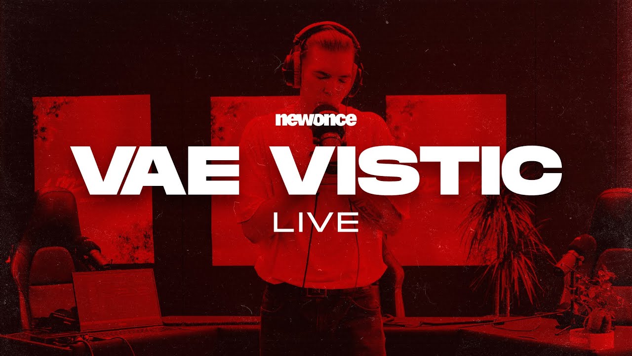 VAE VISTIC - TOYA | LIVE @newonce