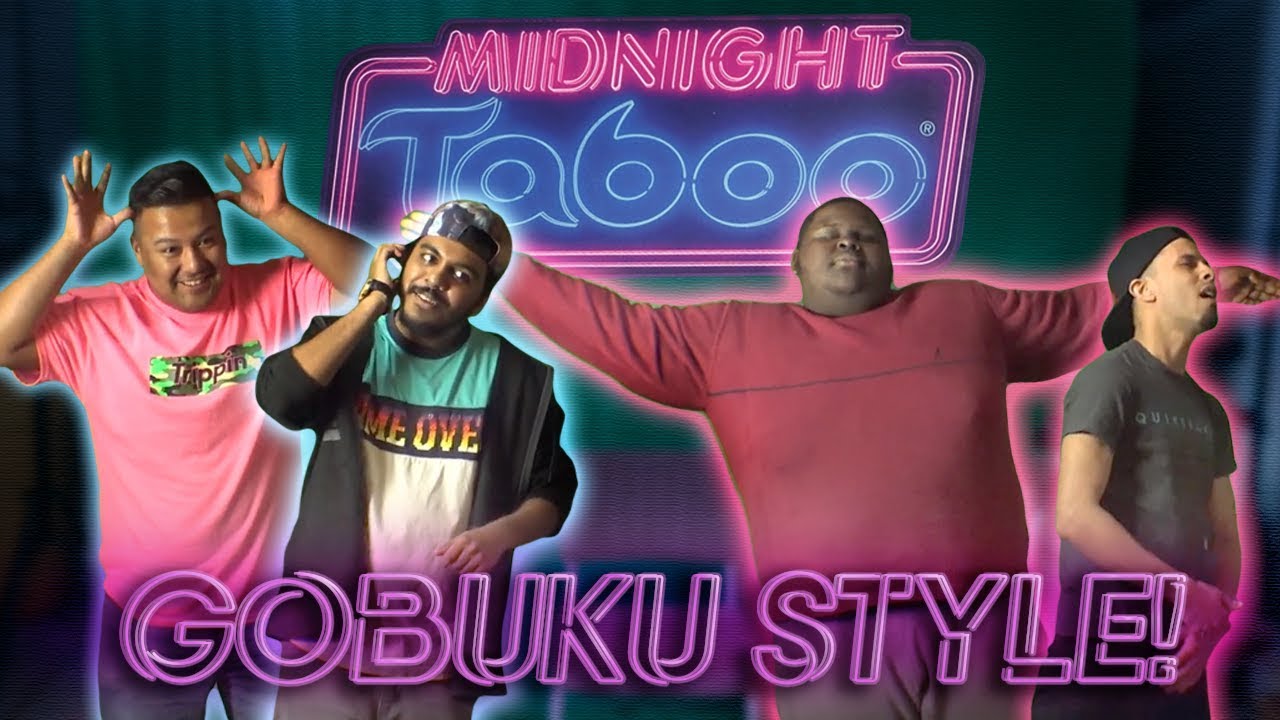 Taboo - Gobuku Style!