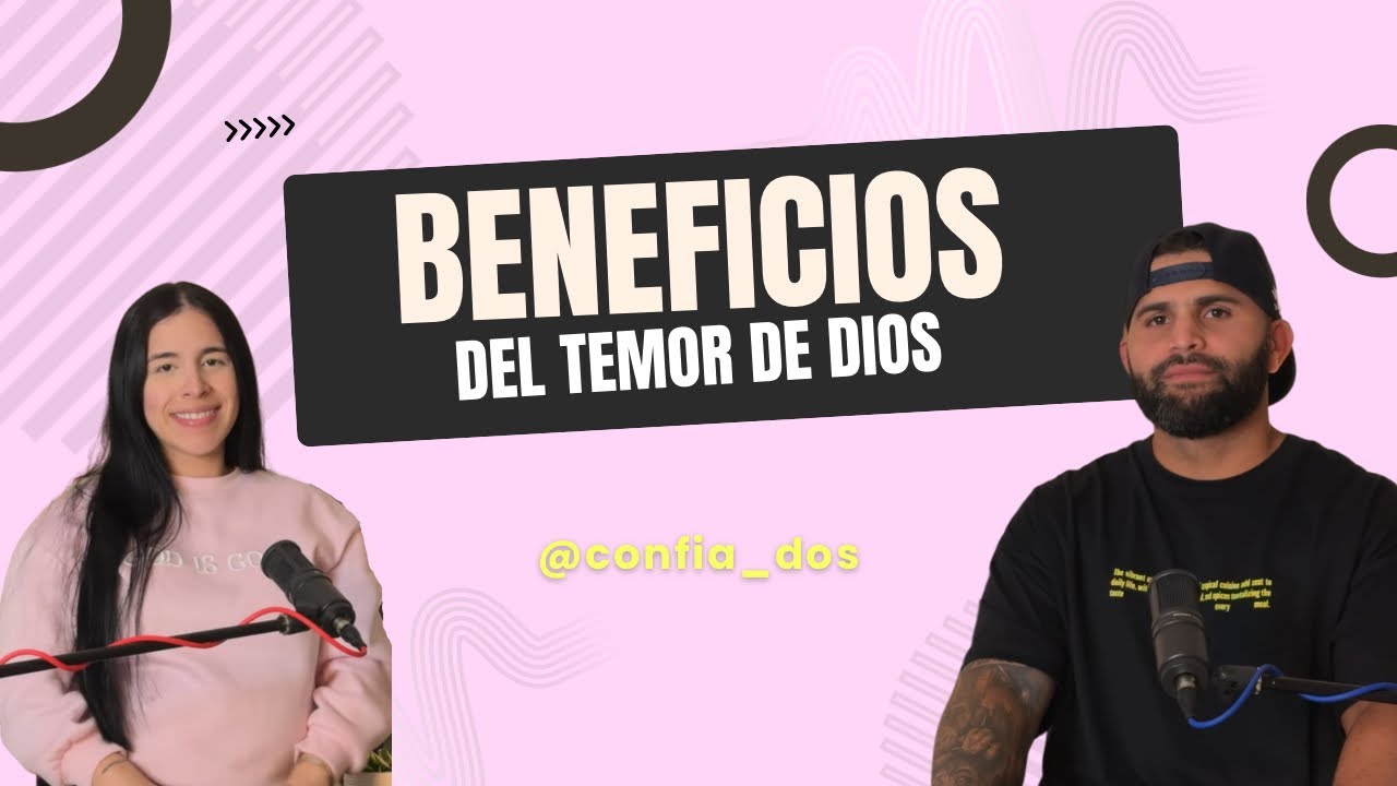 #Confiados “BENEFICIOS DEL TEMOR DE DIOS” #103